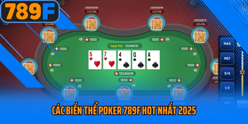 Các biến thể Poker 789F hot nhất 2025